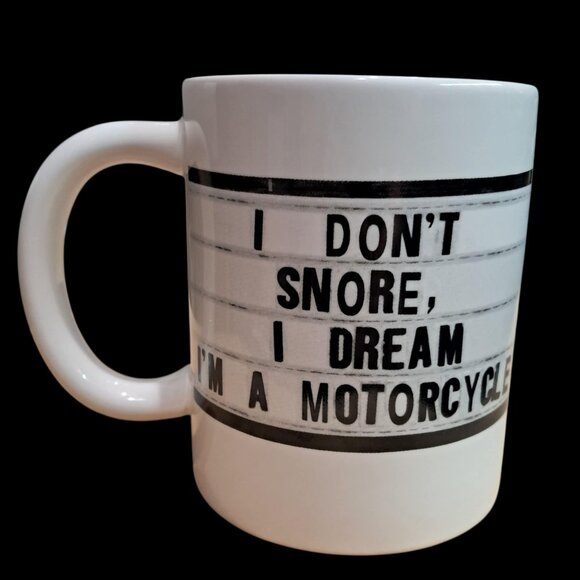 El Arroyo “I Don’t Snore, I Dream I’m a Motorcycle” Coffee Mug - Picture 5 of 8